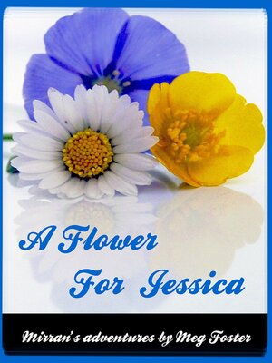 cover image of A Flower For Jessica